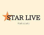 スターライブ箱崎店